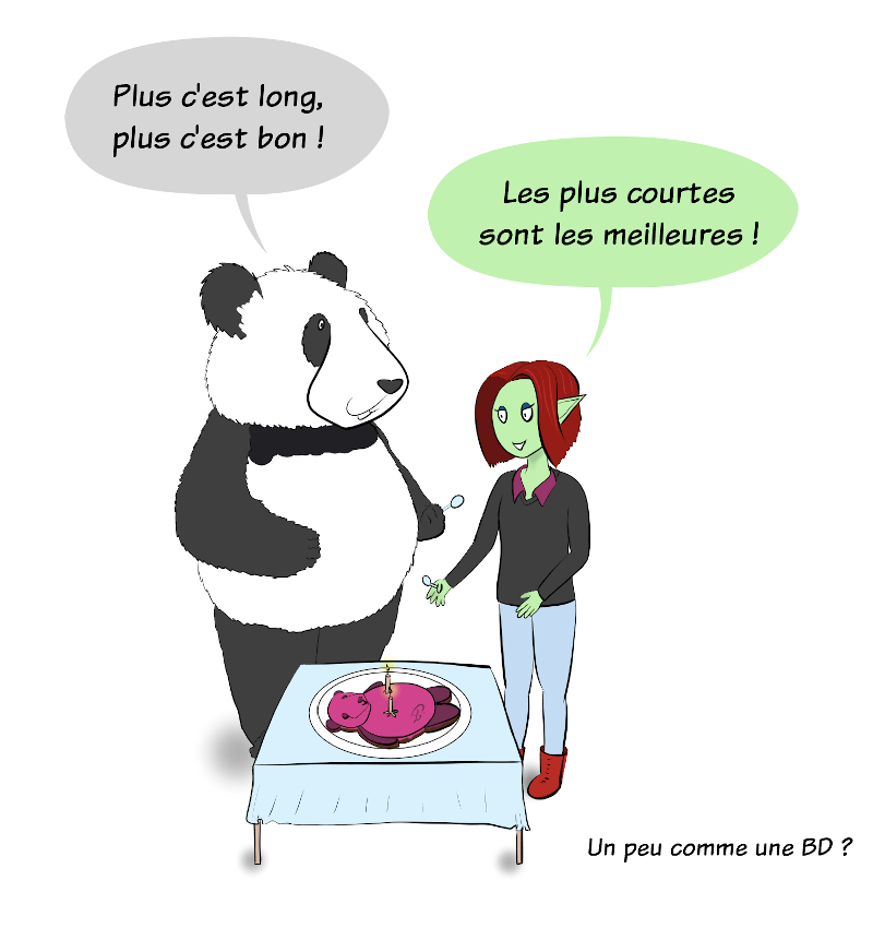 Moustache dit "Plus c'est long, plus c'est bon !" et Petit Lutin rétorque "Les plus courtes sont les meilleures !" En as du dessin est écrit "un peu comme une BD ?"